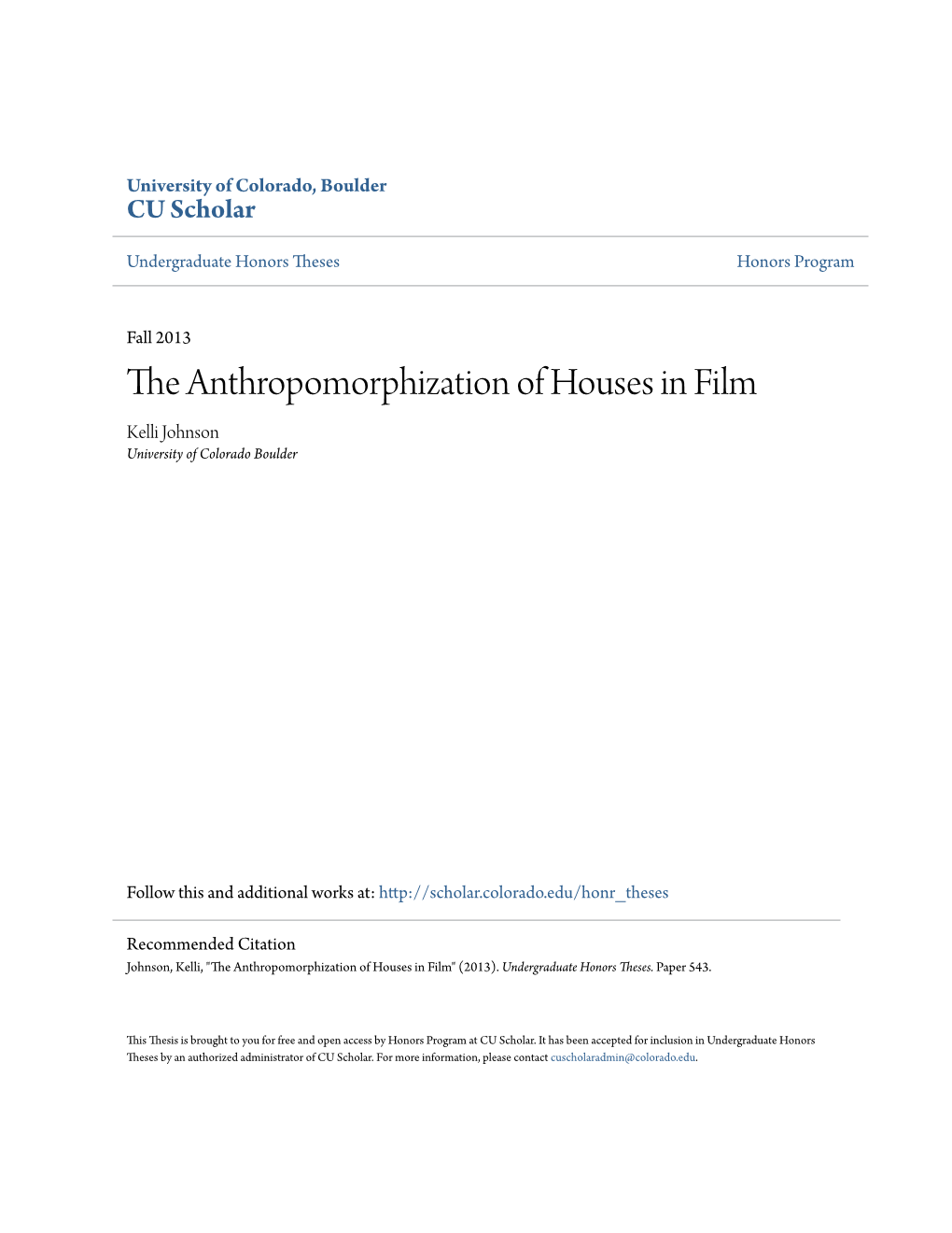 The Anthropomorphization of Houses in Film Kelli Johnson University of Colorado Boulder