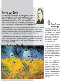 Vincent Van Gogh Born in Groot-Zundert, the Netherlands,Van Gogh Spent His Early Life As an Art Dealer, Teacher and Preacher in England, Holland and Belgium