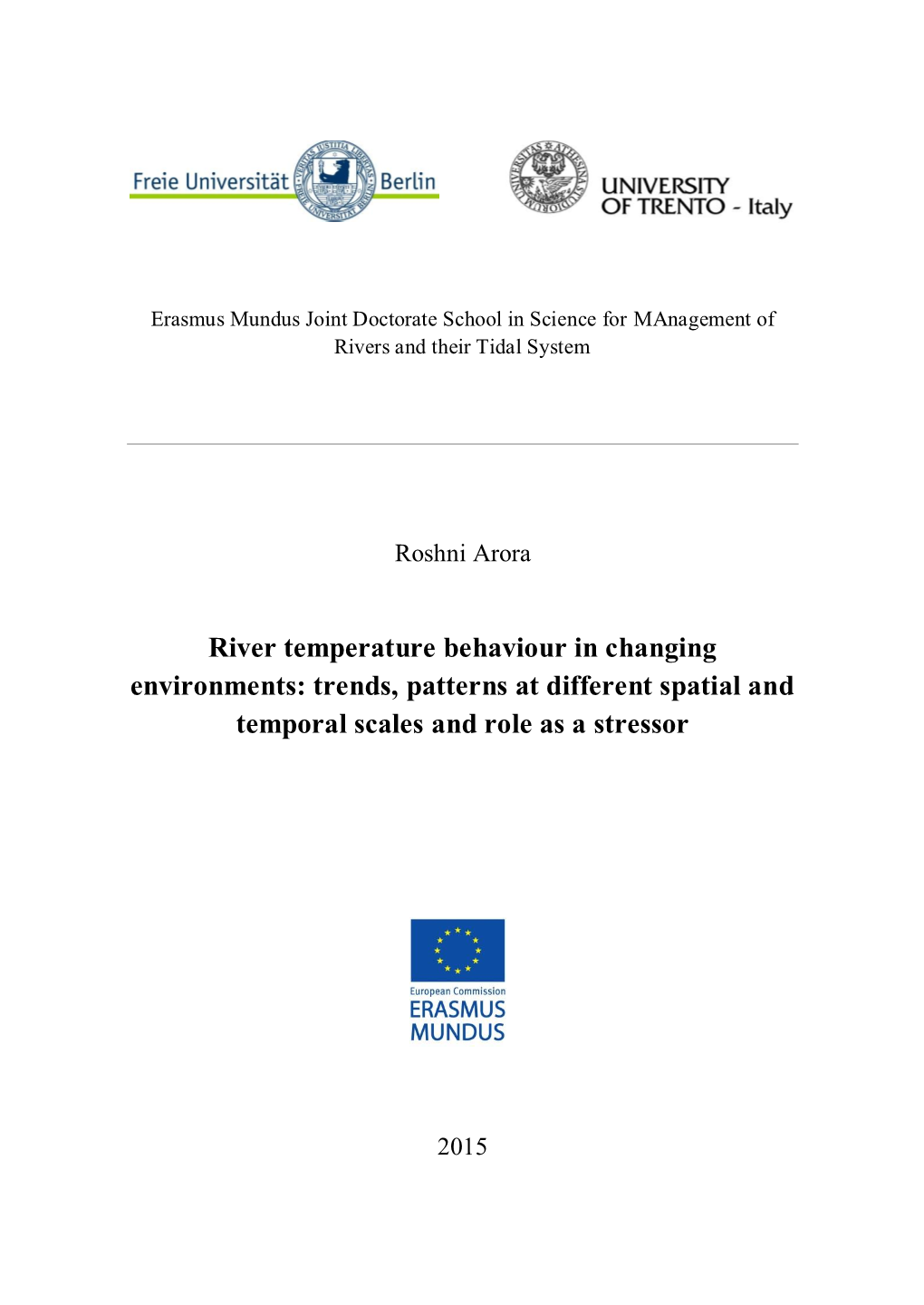 River Temperature Behaviour in Changing Environments: Trends, Patterns at Different Spatial and Temporal Scales and Role As a Stressor