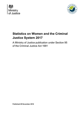 Statistics on Women and the Criminal Justice System 2017 a Ministry of Justice Publication Under Section 95 of the Criminal Justice Act 1991