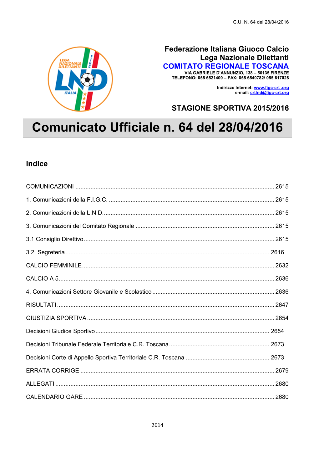 Play Off E Play out Campionati Di Eccellenza, Promozione, 1^ , 2^ E 3^ Categoria Stagione Sportiva 2015/2016