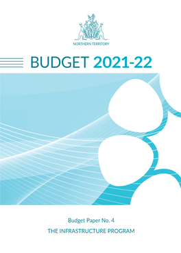 Budget 2021-22: Budget Paper No. 4 – the Infrastructure Program