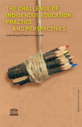The Challenge of Indigenous Education: Practice and Perspectives; Education on the Move; 2004