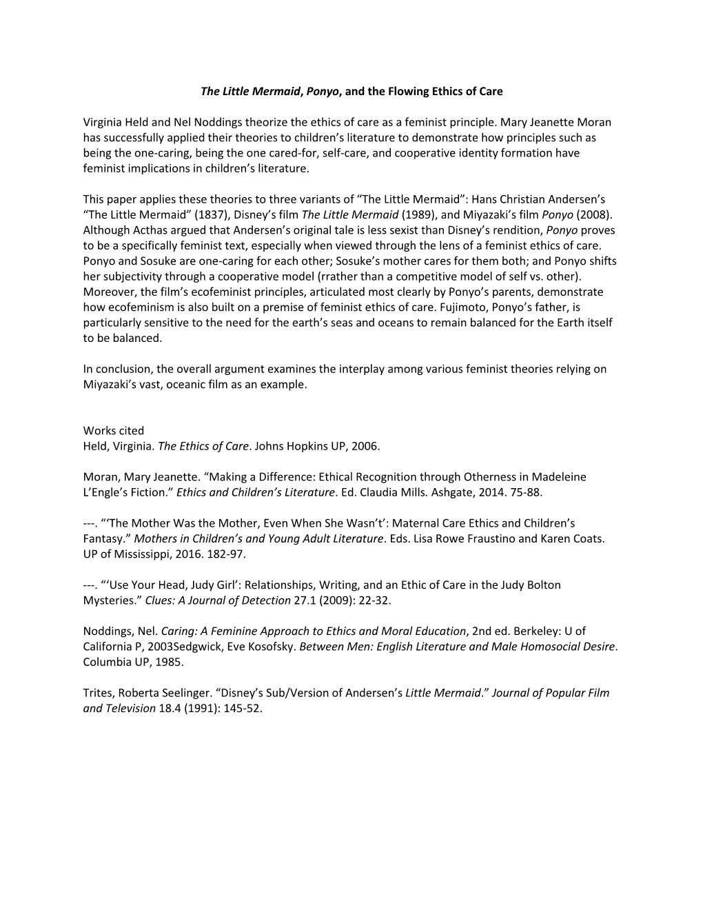 The Little Mermaid, Ponyo, and the Flowing Ethics of Care Virginia Held and Nel Noddings Theorize the Ethics of Care As a Femini