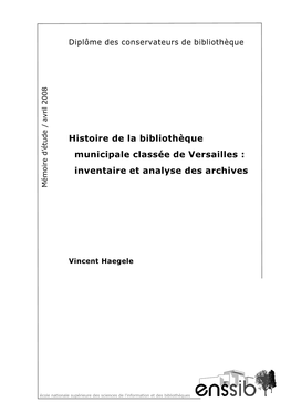 Histoire De La Bibliothèque Municipale Classée De Versailles : Inventaire Et Analyse Des Archives