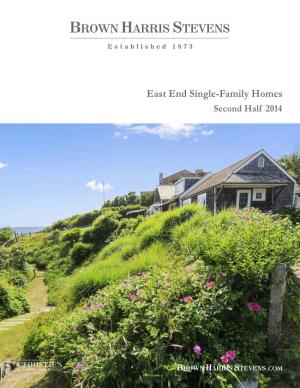 East End Single-Family Homes Second Half 2014 East End Single-Family Homes Second Half 2014 Highlights