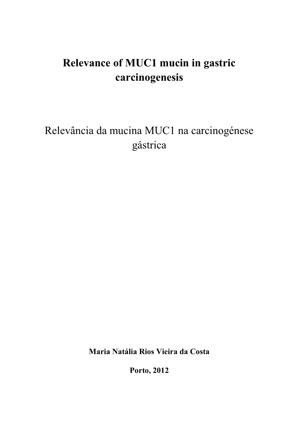 Relevance of MUC1 Mucin in Gastric Carcinogenesis Relevância Da