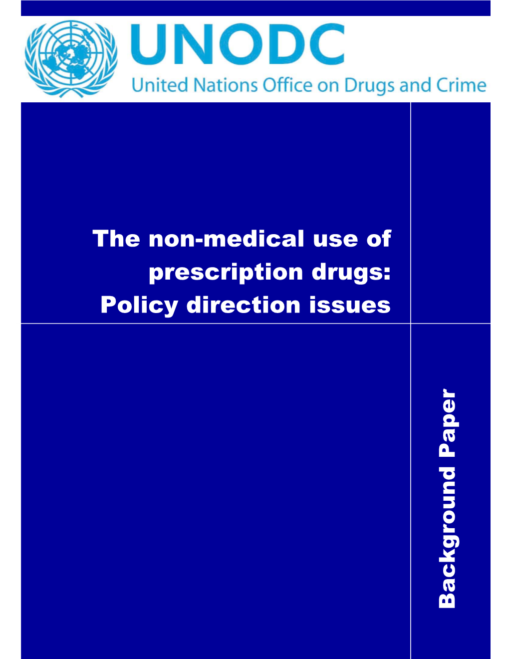 The Non-Medical Use of Prescription Drugs: Policy Direction Issues