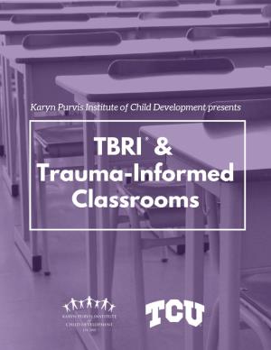 TBRI & Trauma-Informed Classrooms