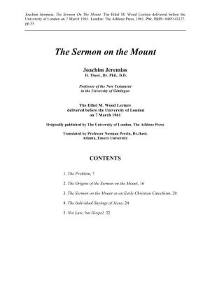 The Sermon on the Mount. the Ethel M. Wood Lecture Delivered Before the University of London on 7 March 1961