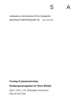 Forslag Til Planbeskrivelse Detaljreguleringsplan for Store Blefjell Gbnr 133/1, Mfl