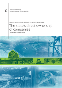 (2019–2020) Report to the Storting (White Paper) the State’S Direct Ownership of Companies Sustainable Value Creation
