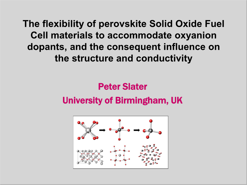 The Flexibility of Perovskite Solid Oxide Fuel Cell Materials to Accommodate Oxyanion Dopants, and the Consequent Influence on the Structure and Conductivity