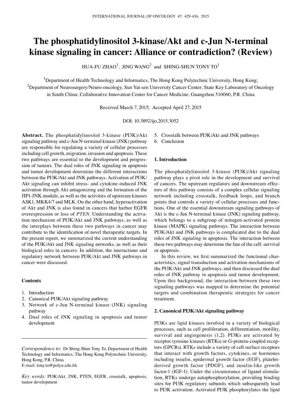 The Phosphatidylinositol 3-Kinase/Akt and C-Jun N-Terminal Kinase Signaling in Cancer: Alliance Or Contradiction? (Review)