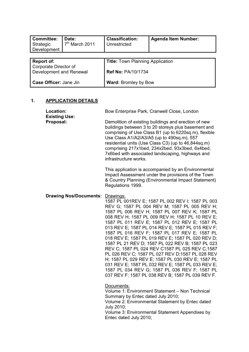 Report Of: Title: Town Planning Application Corporate Director of Development and Renewal Ref No: PA/10/1734