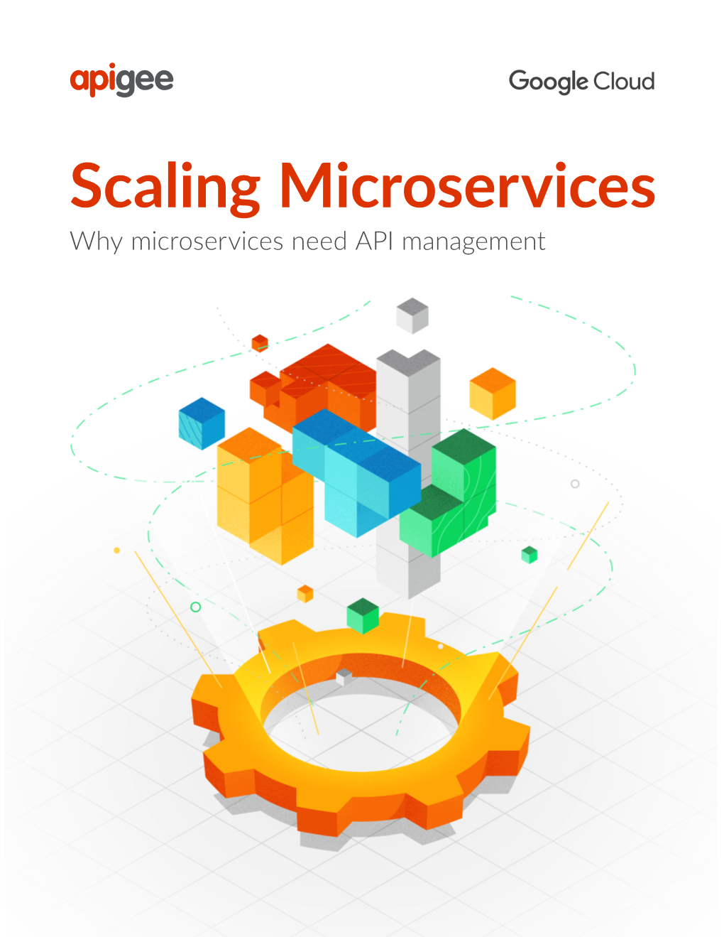 Scaling Microservices Why Microservices Need API Management Table of Contents