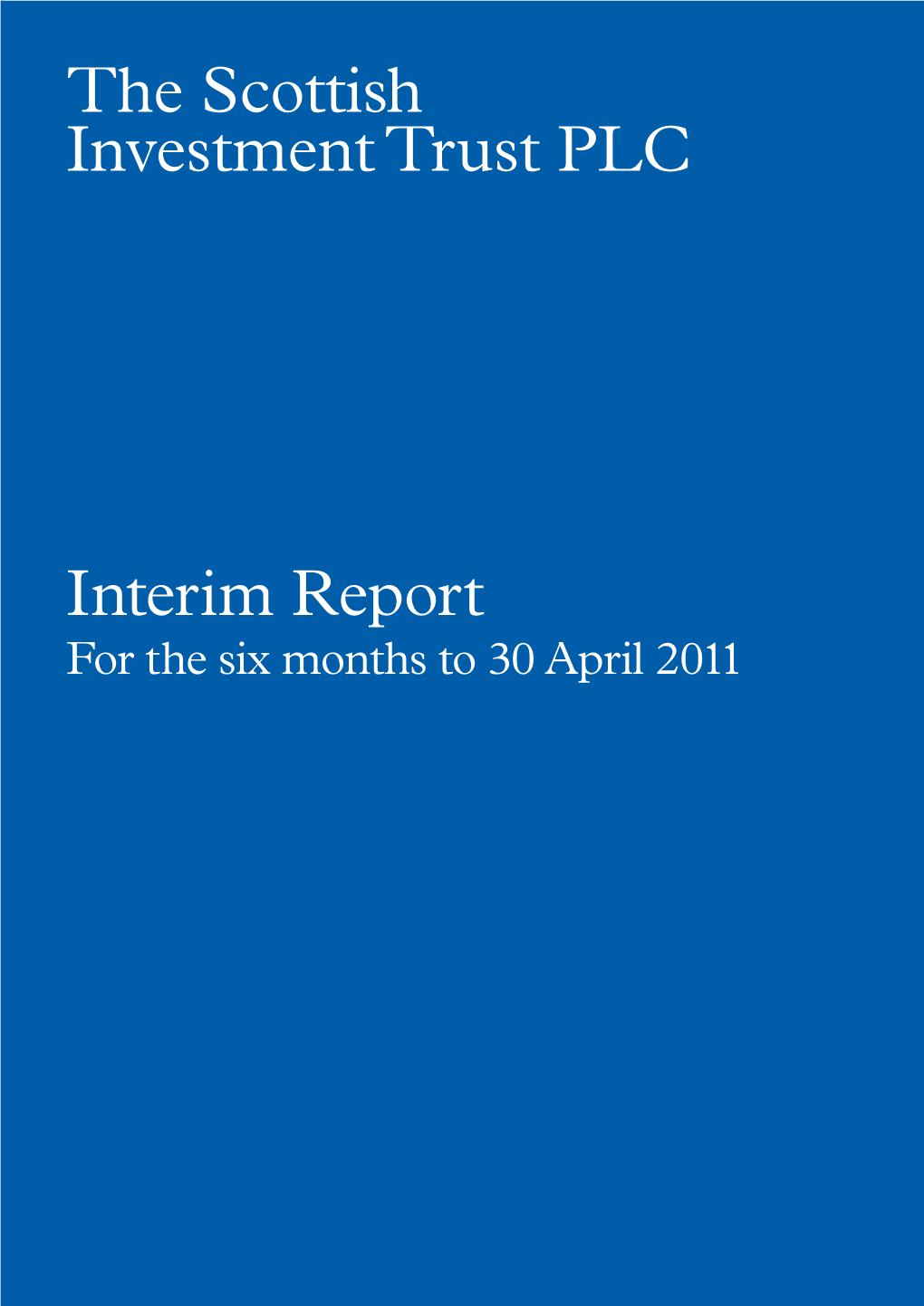 Interim Report the Scottish Investment Trust