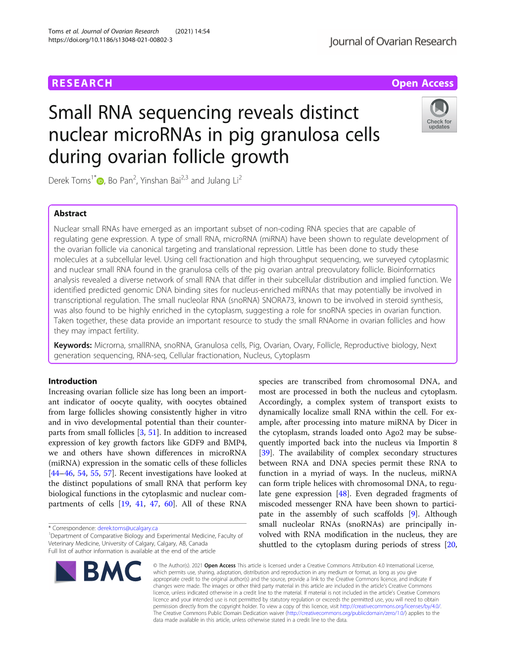 Small RNA Sequencing Reveals Distinct Nuclear Micrornas in Pig Granulosa Cells During Ovarian Follicle Growth Derek Toms1* , Bo Pan2, Yinshan Bai2,3 and Julang Li2