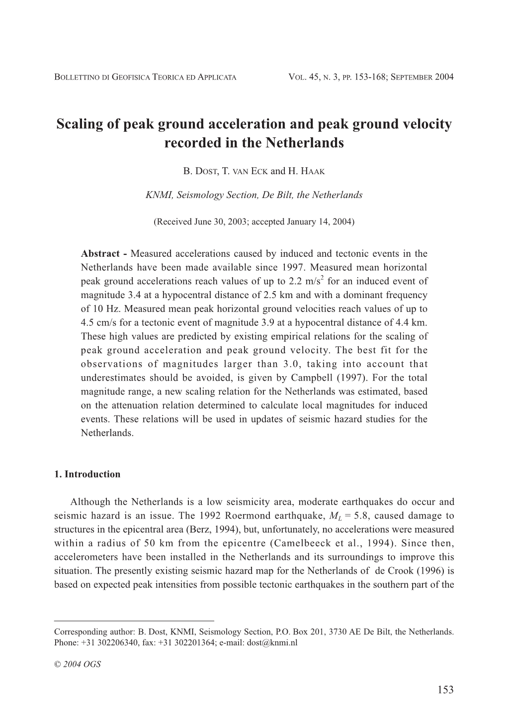 Scaling of Peak Ground Acceleration and Peak Ground Velocity Recorded in the Netherlands