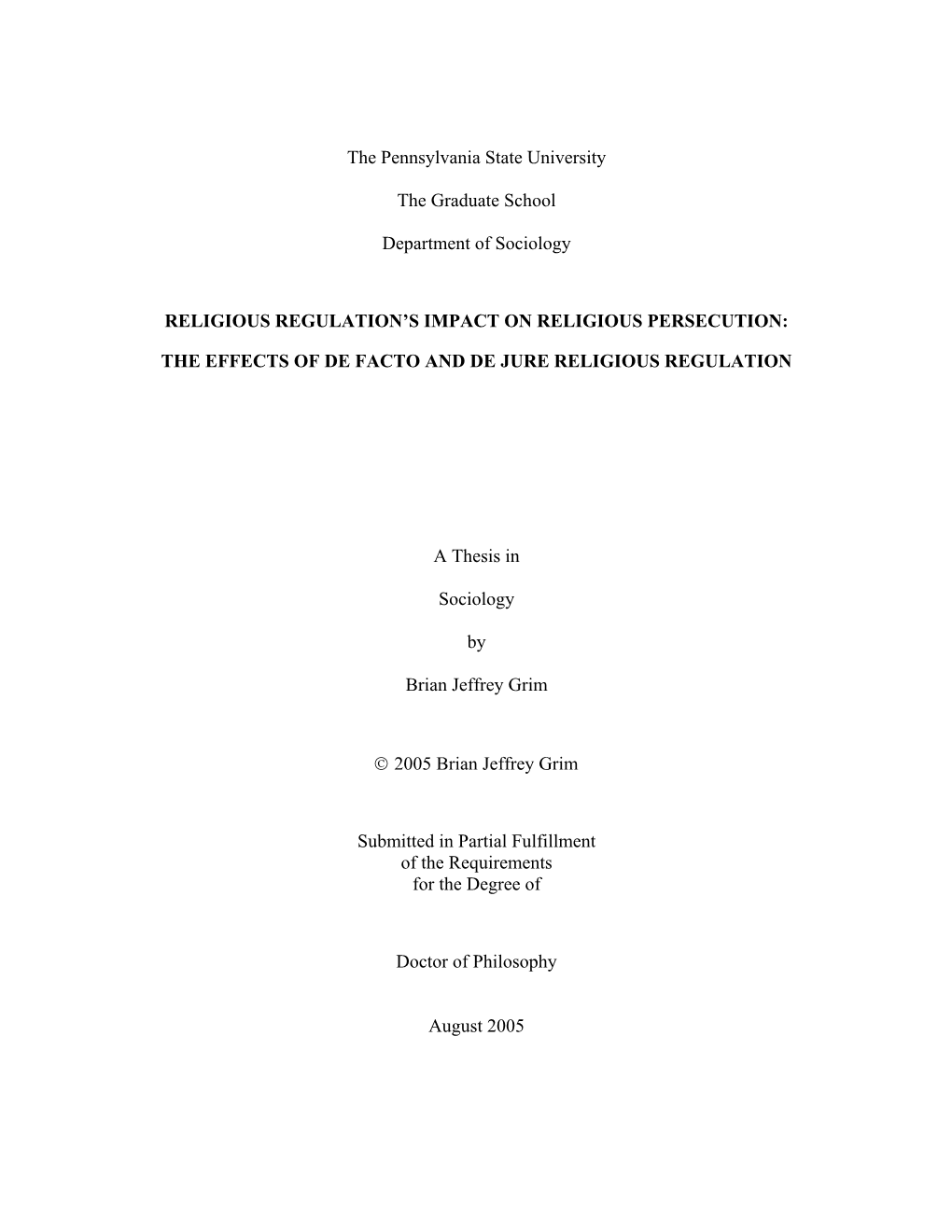 The Pennsylvania State University the Graduate School Department of Sociology RELIGIOUS REGULATION's IMPACT on RELIGIOUS PERSE