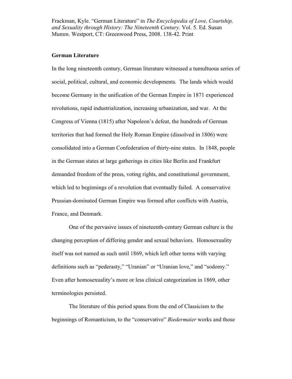 Frackman, Kyle. “German Literature” in the Encyclopedia of Love, Courtship, and Sexuality Through History: the Nineteenth Century