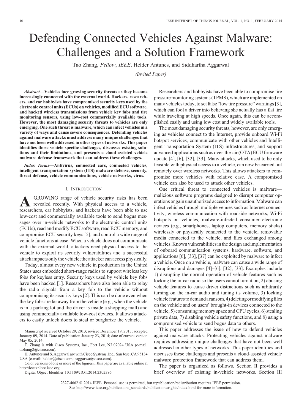 Defending Connected Vehicles Against Malware: Challenges and a Solution Framework Tao Zhang, Fellow, IEEE, Helder Antunes, and Siddhartha Aggarwal (Invited Paper)