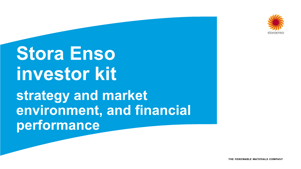 Stora Enso Investor Kit Strategy and Market Environment, and Financial Performance Disclaimer