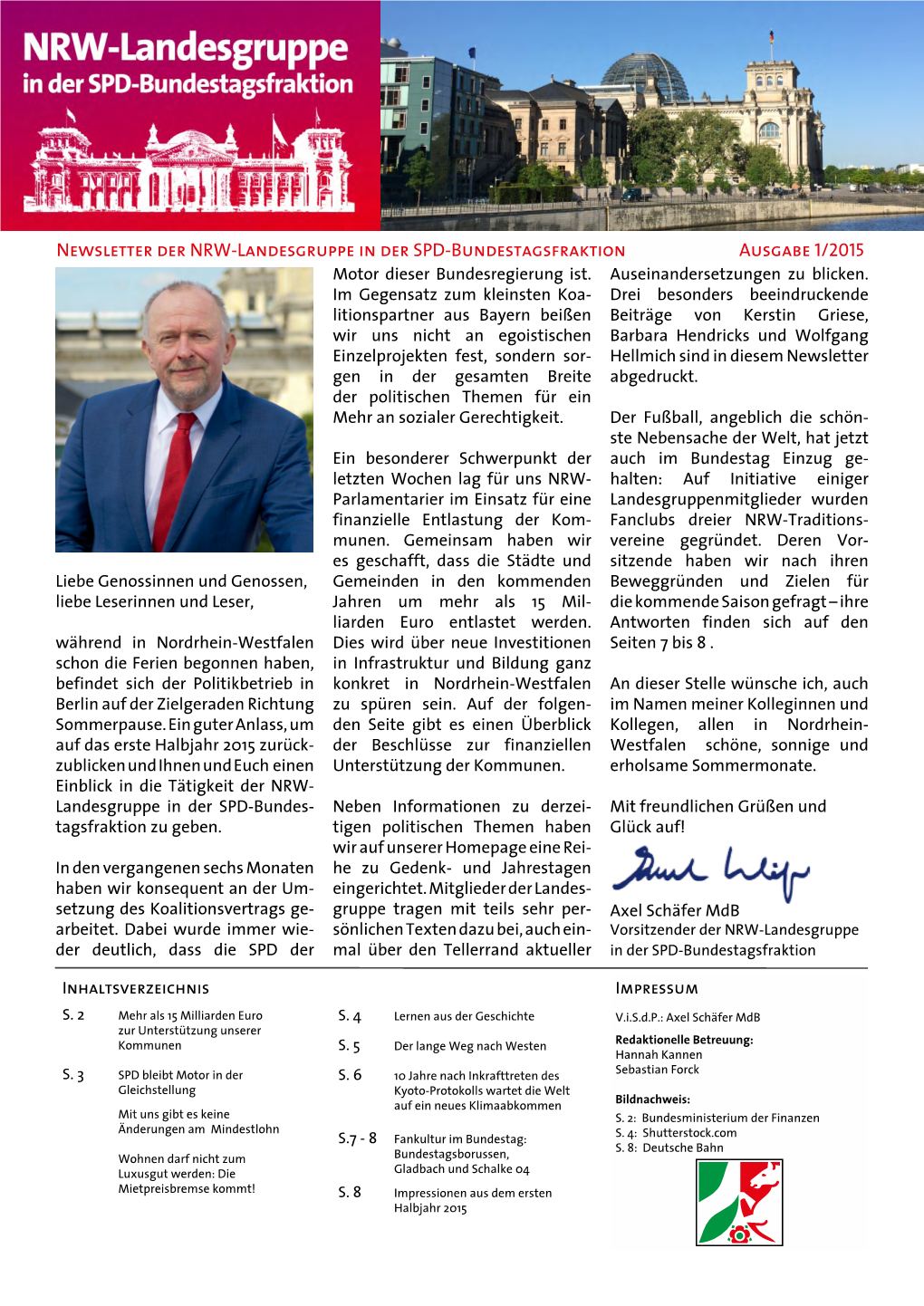 Newsletter Der NRW-Landesgruppe in Der SPD-Bundestagsfraktion Ausgabe 1/2015 Motor Dieser Bundesregierung Ist