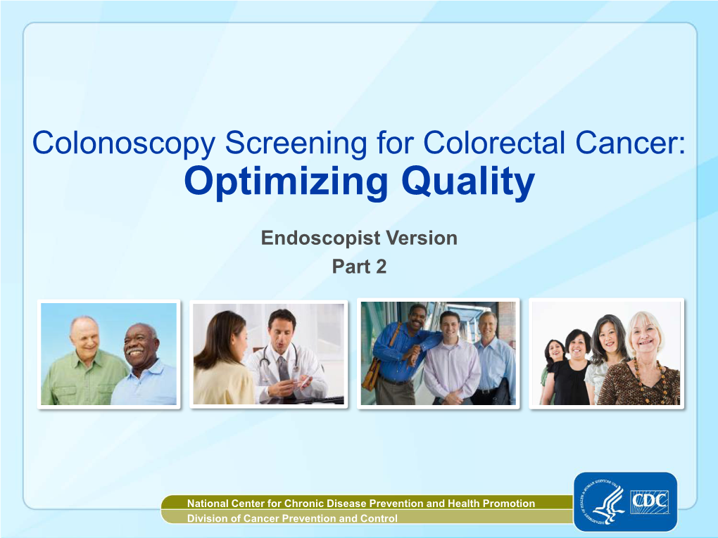 Colonoscopy Screening for Colorectal Cancer: Optimizing Quality