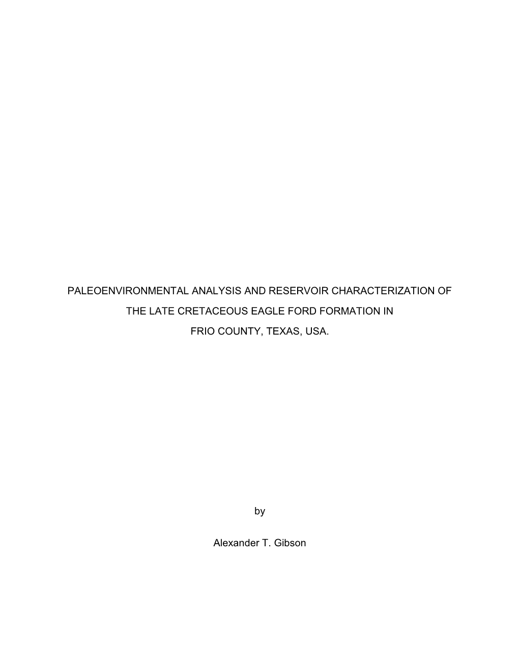 Paleoenvironmental Analysis and Reservoir Characterization of the Late Cretaceous Eagle Ford Formation in Frio County, Texas, Usa