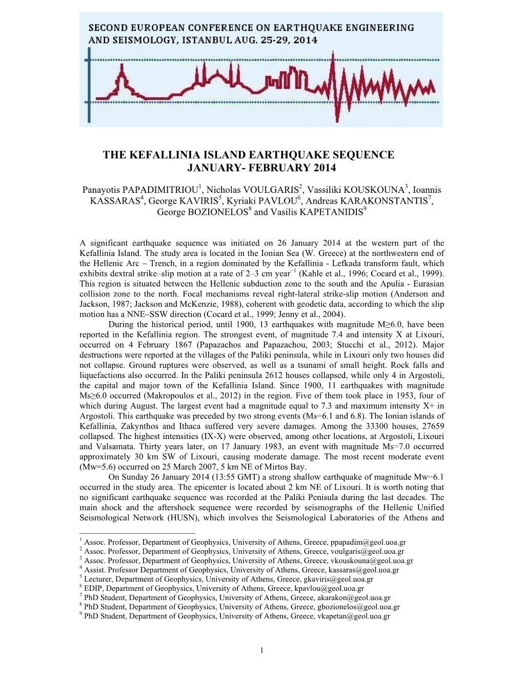 The Kefallinia Island Earthquake Sequence January- February 2014