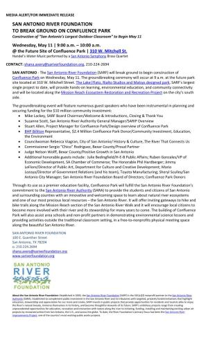 SAN ANTONIO RIVER FOUNDATION to BREAK GROUND on CONFLUENCE PARK Construction of “San Antonio’S Largest Outdoor Classroom” to Begin May 11