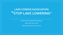 Lake Conroe Association “Stop Lake Lowering”
