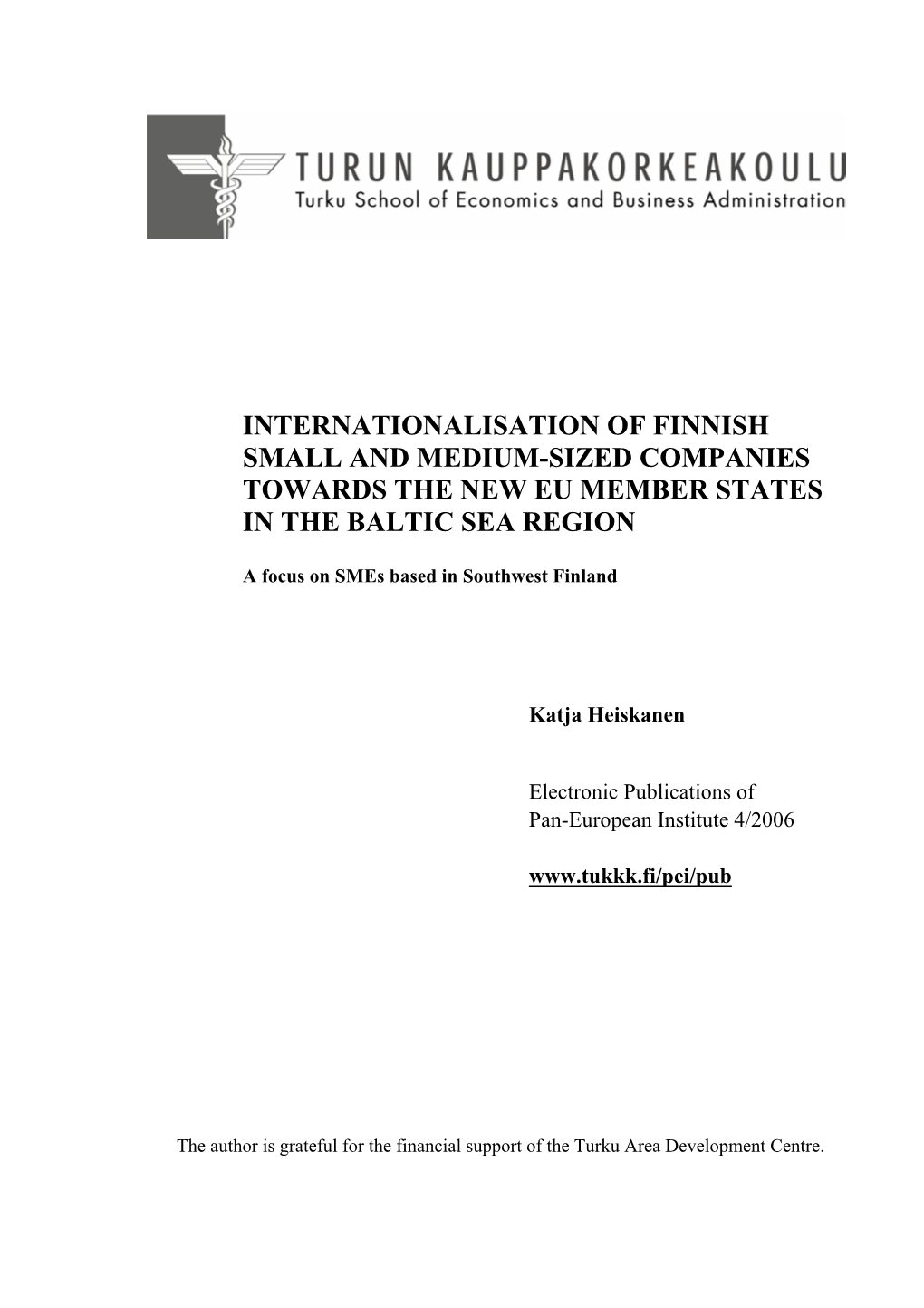 Internationalisation of Finnish Small and Medium-Sized Companies Towards the New Eu Member States in the Baltic Sea Region