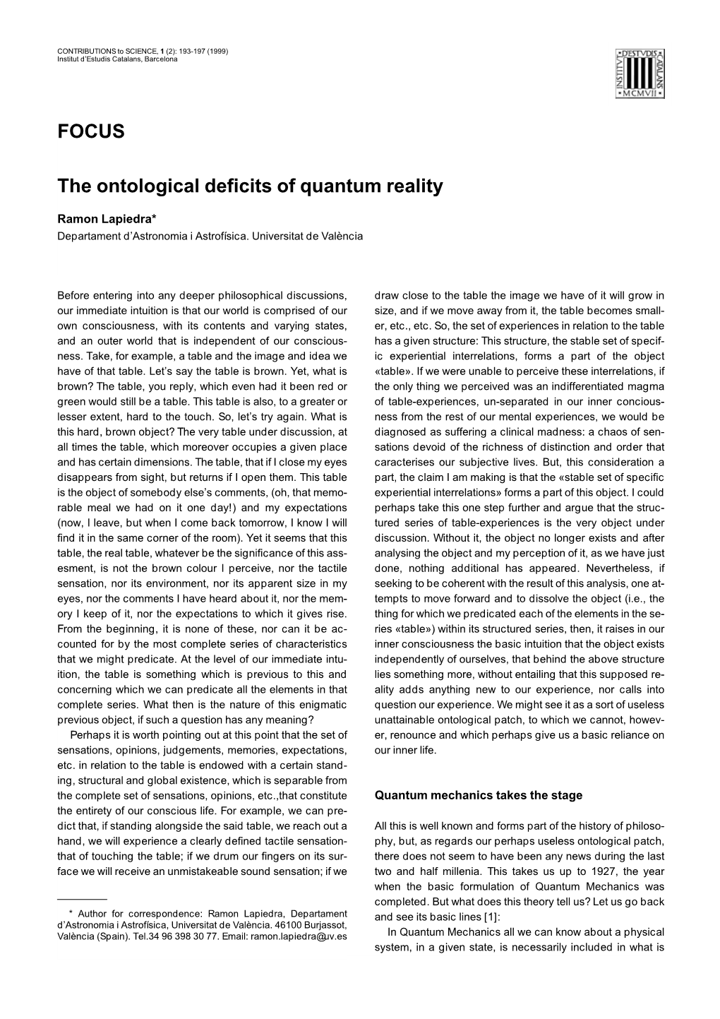 FOCUS the Ontological Deficits of Quantum Reality