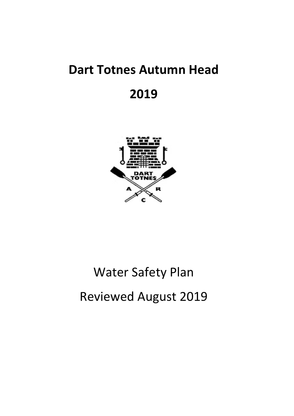 Dart Totnes Autumn Head 2019 Water Safety Plan Reviewed August 2019
