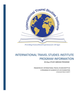 INTERNATIONAL TRAVEL STUDIES INSTITUTE PROGRAM INFORMATION 45-Days STUDY ABROAD PROGRAM