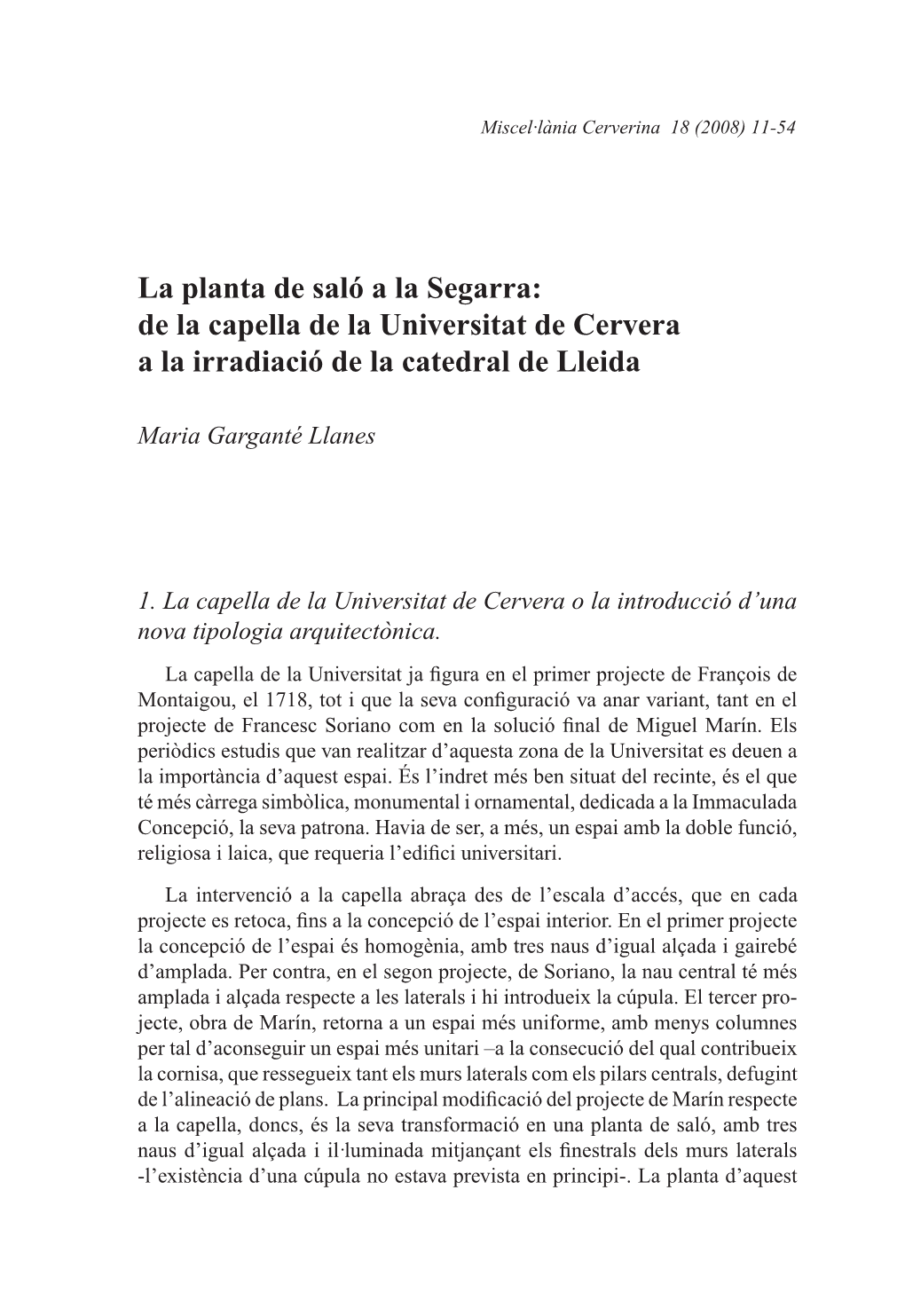 La Planta De Saló a La Segarra: De La Capella De La Universitat De Cervera a La Irradiació De La Catedral De Lleida