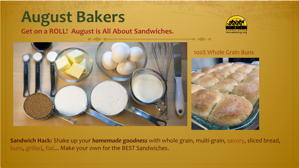 August Bakers Get on a ROLL! August Is All About Sandwiches