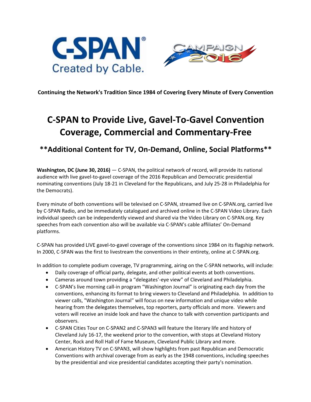 C-SPAN to Provide Live, Gavel-To-Gavel Convention Coverage, Commercial and Commentary-Free