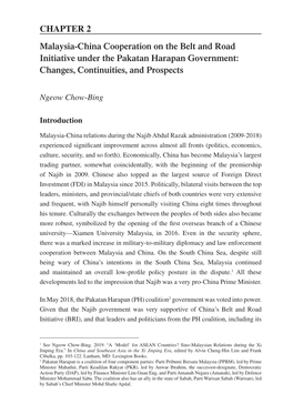 CHAPTER 2 Malaysia-China Cooperation on the Belt and Road Initiative Under the Pakatan Harapan Government: Changes, Continuities, and Prospects