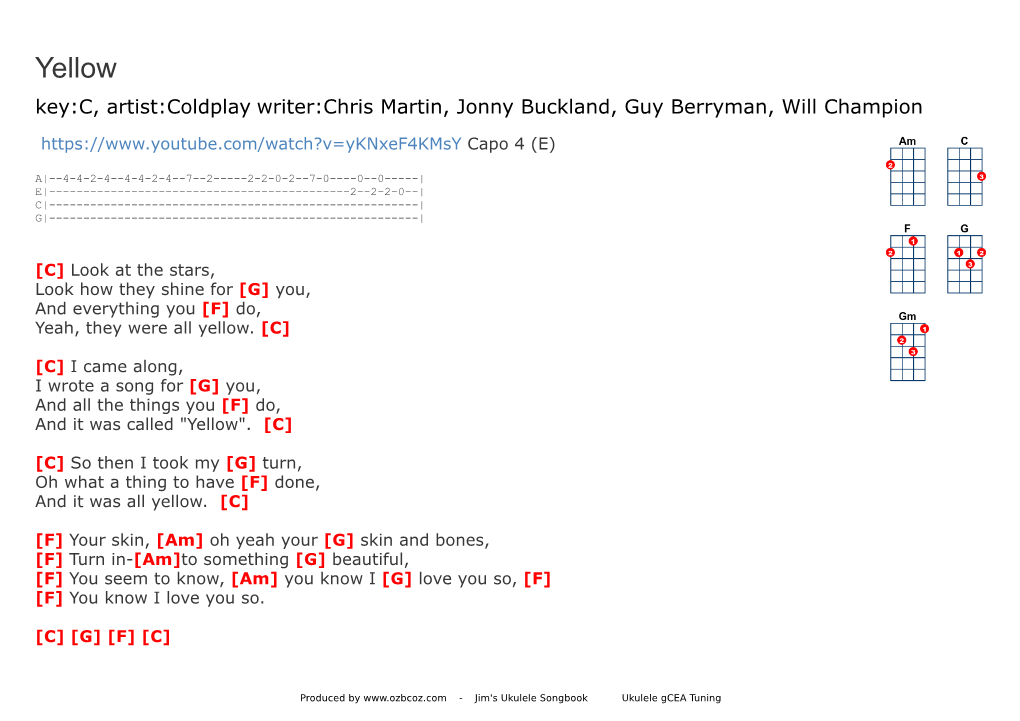 Yellow Key:C, Artist:Coldplay Writer:Chris Martin, Jonny Buckland, Guy Berryman, Will Champion