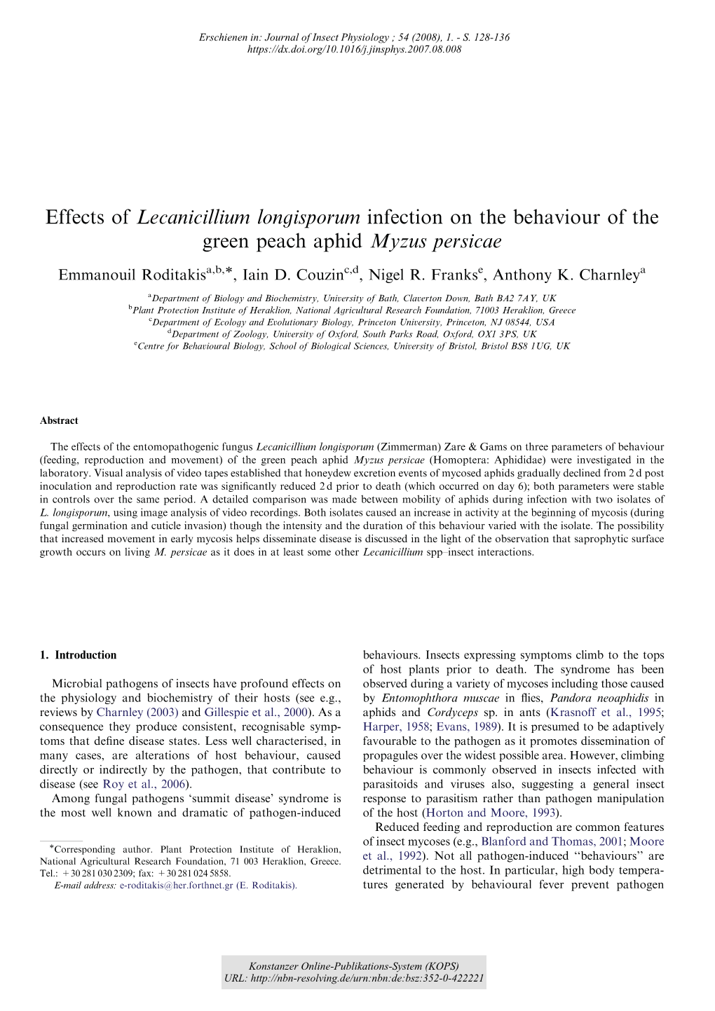 Effects of Lecanicillium Longisporum Infection on the Behaviour of the Green Peach Aphid Myzus Persicae Ã Emmanouil Roditakisa,B, , Iain D