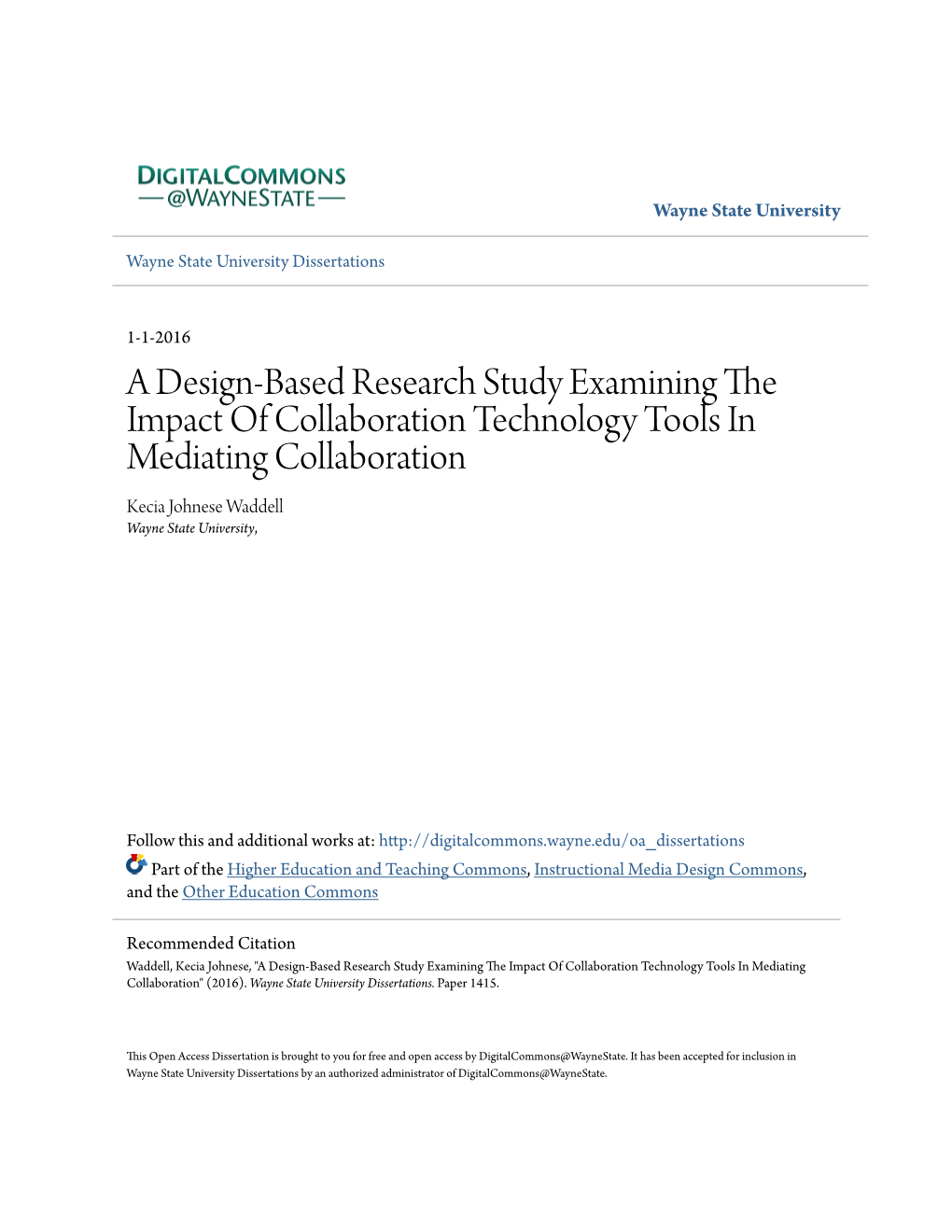 A Design-Based Research Study Examining the Impact of Collaboration Technology Tools in Mediating Collaboration Kecia Johnese Waddell Wayne State University