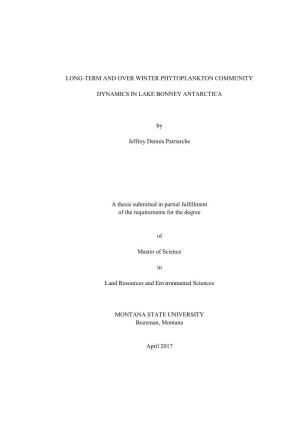 LONG-TERM and OVER WINTER PHYTOPLANKTON COMMUNITY DYNAMICS in LAKE BONNEY ANTARCTICA by Jeffrey Dennis Patriarche a Thesis Submi
