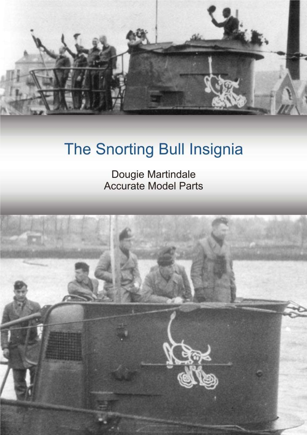 Snorting Bull on 7Th U-Flottille U-Boats Part IV the Laughing Cow of Lorient Part V AMP Decals Part VI References & Photograph Sources