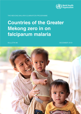 Countries of the Greater Mekong Zero in on Falciparum Malaria