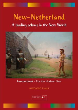 New-Netherland a Trading Colony in the New World