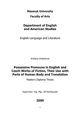 Department of English and American Studies Possessive Pronouns in English and Czech Works of Fiction, Their Use with Parts of Hu