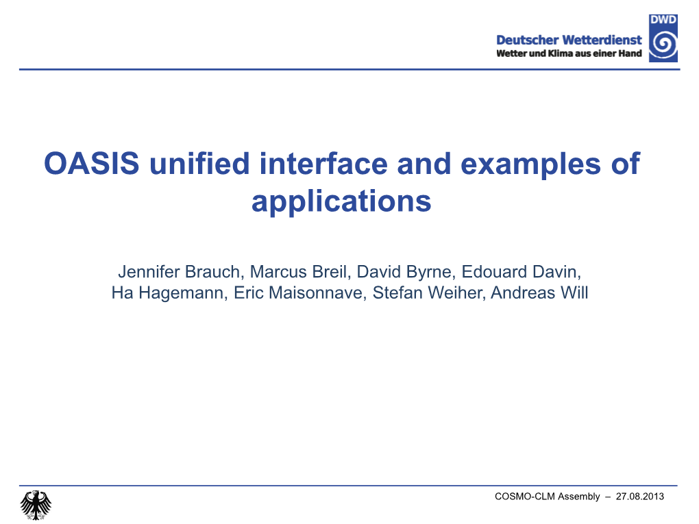 OASIS Unified Interface and Examples of Applications